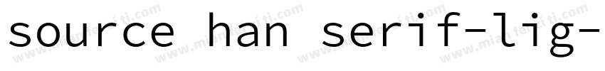 source han serif-lig字体转换